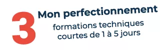 3 | Mon perfectionnement | formations techniques courtes de 1 à 5 jours